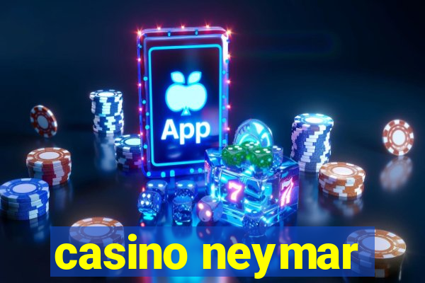 casino neymar